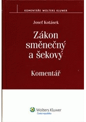 kniha Zákon směnečný a šekový komentář, Wolters Kluwer 2012