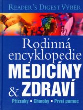 kniha Rodinná encyklopedie medicíny a zdraví [příznaky, choroby, první pomoc, Reader’s Digest 2006