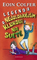 kniha Legenda o nejzlobivějším klukovi na světě, Knižní klub 2009