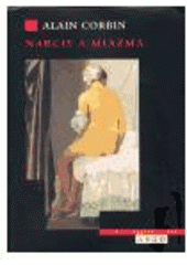 kniha Narcis a miazma pach a společenské představy 18. a 19. století, Argo 2004
