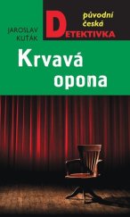 kniha Krvavá opona Původní česká detektivka, MOBA 2023