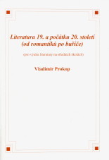 kniha Literatura 19. a počátku 20. století (od romantiků po buřiče) pro výuku literatury na středních školách, O.K.-Soft 2000