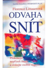 kniha Odvaha snít překonejte nepřízeň osudu a získejte osobní úspěch, Medium 1997