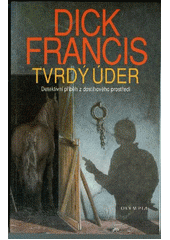 kniha Tvrdý úder detektivní příběh z dostihového prostředí, Olympia 1992