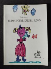 kniha Hudba, pohyb, kresba, slovo, Svojtka a Vašut 1990
