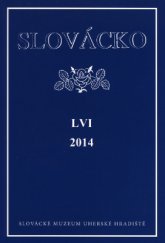kniha Slovácko 2014 Společenskovědní recenzovaný časopis pro moravsko-slovenské pomezí, Slovácké muzeum v Uherském Hradišti 2015
