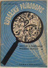 kniha Rybářský přírodopis rostliny a živočichové rybářsky důležití, Domov 1946
