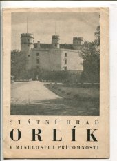 kniha Státní hrad Orlík v minulosti i přítomnosti, OV SČSP Písek 1960