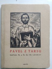 kniha Pavel z Tarsu myslitel a dobyvatel, Vydavatelství Volné Myšlenky československé 1924