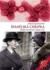 kniha Španělská chřipka Příběh pandemie z roku 1918, Vitalis 2021