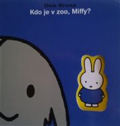 kniha Kdo je v Zoo, Miffy?, Baobab&GplusG  2017
