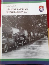 kniha Válečné záznamy Rudolfa Krzáka, Vojenský historický ústav Praha 2014