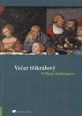 kniha Večer tříkrálový, neb, Cokoli chcete, Tribun EU 2007