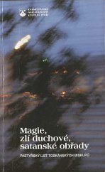 kniha Magie, zlí duchové, satanské obřady pastýřský list toskánských biskupů, Karmelitánské nakladatelství 1996