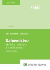 kniha Daňovníctvo Zbierka riešených a neriešených príkladov, Wolters Kluwer 2023