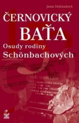 kniha Černovický Baťa (osudy rodiny Schönbachových), Petrklíč 2010