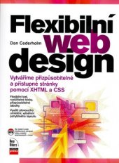 kniha Flexibilní webdesign vytváříme přizpůsobitelné a přístupné stránky pomocí XHTML a CSS, CPress 2006