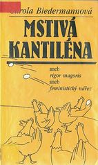kniha Mstivá kantiléna, aneb, Rigor magoris, aneb, Feministický nářez, Ivo Železný 1992