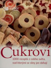kniha Cukroví 1000 receptů z celého světa, nad kterými se sliny jen sbíhají, Reader’s Digest 2006