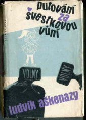 kniha Putování za švestkovou vůní aneb, Pitrýsek neboli strastiplné osudy pravého trpaslíka, SNKLHU  1959