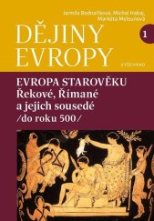 kniha Dějiny Evropy 1: Evropa starověku Řekové, Římané a jejich sousedé (do roku 500), Vyšehrad 2025