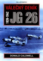 kniha Válečný deník JG 26 1939-1942, Silverbird 1999