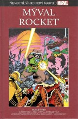 kniha Nejmocnější hrdinové Marvelu 45. - Mýval Rocket, Hachette 2018
