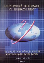 kniha Ekonomická diplomacie ve službách firmy se zvláštním zřetelem k podnikatelským misím, Arista 2001