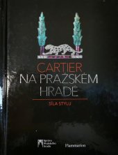kniha Cartier na Pražském hradě  Síla stylu , Správa Pražského hradu 2010