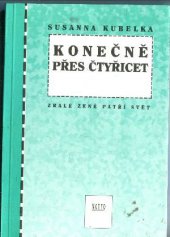 kniha Konečně přes čtyřicet zralé ženě patří svět, Motto 1992