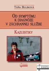 kniha Od symptómu k diagnóze v záchrannej službe Kazuistiky, Osveta 2010