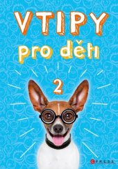 kniha Vtipy pro děti 2, CPress 2022