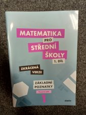 kniha Matematika pro střední školy 1. díl - Základní poznatky ; pracovní sešit - Zkrácená verze, Didaktis 2020