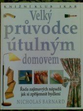 kniha Velký průvodce útulným domovem, Ikar 1995