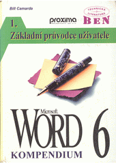 kniha Word 6 Díl 1.  - Základní průvodce uživatele - Kompendium, Proxima 1995