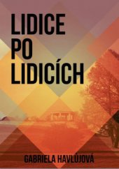 kniha Lidice po Lidicích, Český svaz bojovníků za svobodu 2015