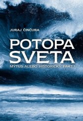 kniha Potopa sveta Mýtus alebo historický fakt?, Slovart 2013