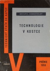 kniha Technologie v kostce hornictví, hutnictví, strojír. technologie, Práce 1959
