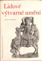 kniha Lidové výtvarné umění Čechy a Morava, SPN 1968