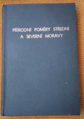 kniha Přírodní poměry střední a severní Moravy Vlastivědy střední a severní Moravy (Díl 1.) , Učitelské jednoty v župě olomoucké (Vydavatelské sdružení učitelstva župy olomoucké) 1930