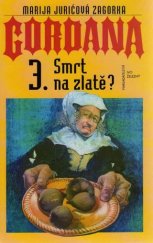 kniha Gordana 3. - Smrt na zlatě?, Ivo Železný 2000
