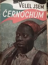 kniha Velel jsem černochům vyprávění štábního kapitána Oty Šachra, Toužimský & Moravec 1947