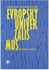kniha Evropský univerzalismus rétorika moci, Sociologické nakladatelství (SLON) 2008