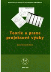 kniha Teorie a praxe projektové výuky, Masarykova univerzita 2006