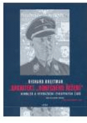 kniha Architekt "konečného řešení" Himmler a vyvražďění evropských Židů, Argo 2004