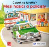 kniha Mezi hasiči a policisty, Svojtka & Co. 2003