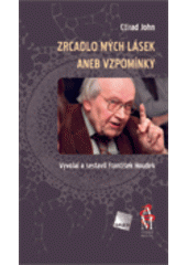 kniha Zrcadlo mých lásek, aneb, Vzpomínky, Galén 2009