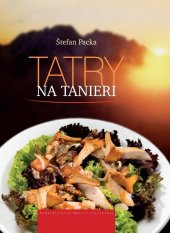 kniha Tatry na tanieri, Matica slovenská 2013