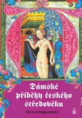 kniha Dámské příběhy českého středověku, Petrklíč 2004