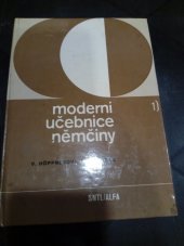 kniha Moderní učebnice němčiny [Díl] 1 němčina pro hospodářskou praxi : celost. vysokošk. učebnice pro VŠE., SNTL 1986